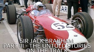 Sir Jack Brabham  Part III  Untold Stories  On The Track [upl. by Anul]