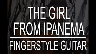 The Girl From Ipanema on fingerstyle guitar instrumental [upl. by Libbey]