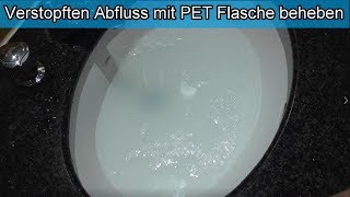 Verstopftes Waschbecken mit PET Flasche frei machen Abflussverstopfung mit Plastikflasche entfernen [upl. by Schaumberger]