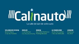 CALINAUTO la salle de bain de votre auto [upl. by Etem]