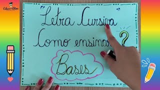 LETRA CURSIVA  Aprenda e ensine letra cursiva a partir das bases Como ensinar as crianças ✍️ [upl. by Feodora]