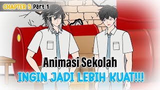 INGIN JADI LEBIH KUAT PART 1  Animasi Sekolah [upl. by Selrahcnhoj230]