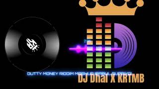 DUTTY MONEY RIDDIM MASHUP BABUL SUPRIYO X KR TMB REMIX X DJ DHALPURI [upl. by Anaidni]