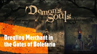 Demons Souls Remake Dregling Merchant in the Gates of Boletaria [upl. by Francine]