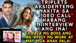 TRIPLETS AKSIDENTENG NAKITA SA VIDEO CALL INTERVIEW NG INA EX PALA NG BOSS ANG NAGAPPLY NG WORK [upl. by Llechtim]