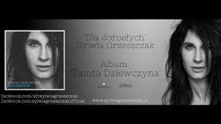 Sylwia Grzeszczak Dla dorosłych [upl. by Mulry]