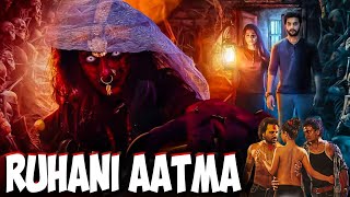 RUHANI AATMA  Full Horror Movie in Hindi Dubbed Full HD  Horror Movies in Hindi [upl. by Fe65]