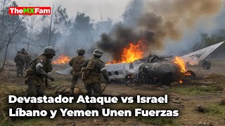 Líbano y Yemen Lanzan Devastador Ataque vs Israel  TheMXFam [upl. by Nanice]