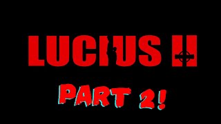 Lucius 2 Part 2 Time to kill more [upl. by Neelyaj]