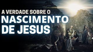 CONHEÇA A VERDADEIRA HISTÓRIA DO NASCIMENTO DE JESUS CRISTO NA BÍBLIA [upl. by Banna]