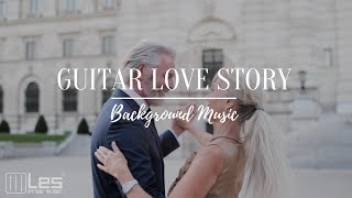 Guitar Love Story  Acoustic Solo Guitar Sentimental Peaceful Background Music [upl. by Eidod]