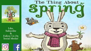 🌼 The Thing About Spring  Read Aloud [upl. by Ingunna]