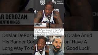 DeMar DeRozan responded to Drakes comments about pulling down his future banner at Raptors arena 👀 [upl. by Francklyn]