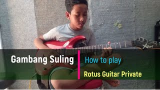 Gambang Suling  How to play  Derrick  Rotus Guitar Private [upl. by Nomi]