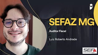 Concurso SEFAZ MG entrevista com Luiz Roberto Andrade aprovado em 26º lugar para Auditor Fiscal [upl. by Edholm121]