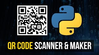 QR Code Scanner amp Generator with GUI in Python [upl. by Sairu]