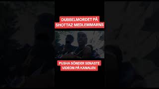 Shottaz dubbelmord news sverige shottaz gansterrap svenskrap [upl. by Gisella964]