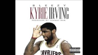 Bleezy  Kyrie Irving DOD [upl. by Aciamaj884]