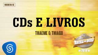 Thaeme amp Thiago  CDs e Livros Arena de Ouro 2014 [upl. by Virge233]