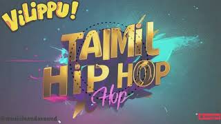 Vilippu  Tamil new Hip Hop TamilSongs TamilMusic TamilHits [upl. by Yntrok]