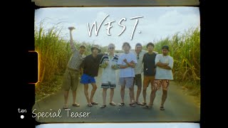 WEST  ・ten［Official Music Video amp Making］Special Teaser [upl. by Trill262]