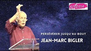 JeanMarc Bigler  Persévérer jusquau bout [upl. by Cleavland]