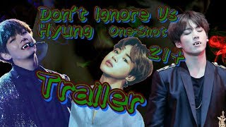 VMinKook Dont Ignore Us Hyung 21 OneShot Trailer [upl. by Olwen79]