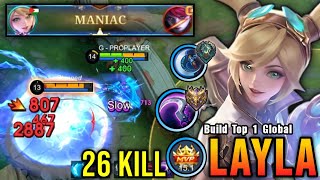 26 Kills  MANIAC Layla Best Build and Emblem YOU MUST TRY  Build Top 1 Global Layla  MLBB [upl. by Aset]