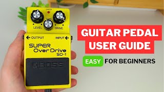 How To Use a Guitar Effects Pedal EASY guide [upl. by Namqul]