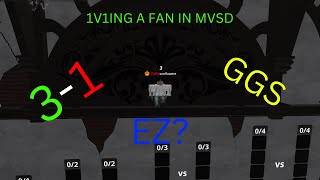 1V1ing a fan in MVSD [upl. by Naimed]