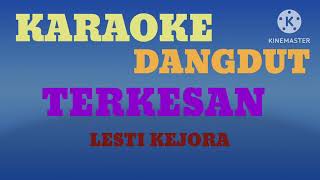 karaoke dangdut terkesan lesti kejora [upl. by Enajyram674]