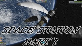 Kerbal Space Program  Space Station Fast Motion Building  Space Station FirstMain Part 1 [upl. by Bianchi]