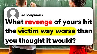 What revenge of yours hit the victim way worse than you thought it would [upl. by Anabelle]