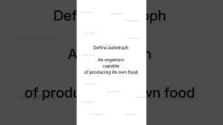 Define autotroph  Biology basics [upl. by Eivi429]