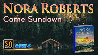 Come Sundown  Book 1 by Nora Roberts PART 4  Audiobook Mystery Thriller amp Suspense [upl. by Aluor]