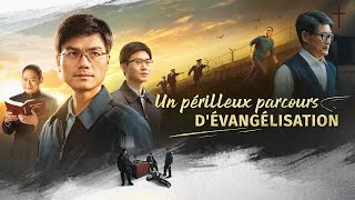 Film chrétien complet en français HD « Un périlleux parcours dévangélisation » [upl. by Nonnac752]