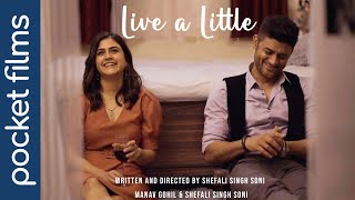 Live a Little  Hindi Drama Short Film  Ft Manav Gohil amp Shefali Singh Soni [upl. by Nolahc438]