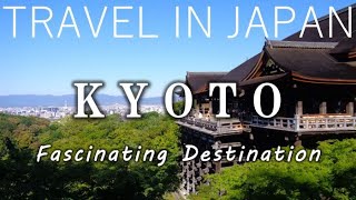 Kyoto  Travel in Japan [upl. by Loretta]