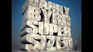 Danny Byrd  Supersized [upl. by Cheffetz]