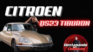 CITROEN DS23 TIBURON DEL 1974 [upl. by Eolhc]