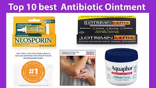 10 best Antibiotic Ointment [upl. by Nodnahs]