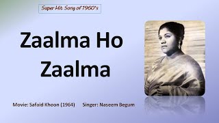 Zaalma Ho Zaalma  Safaid Khoon 1964  Naseem Begum  Akhtar Hussain Akhian  Tanveer Naqvi [upl. by Revart540]