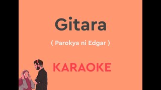 Gitara with Lyrics with chords by Parokya Ni Edgar KARAOKE VERSION  Classic Karaoke [upl. by Sherrie]