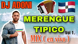 Merengue TIPICO Mix Vol 1 en vivo  DJ ADONI  Tipico para bailar   Tipico Romantico  2020 [upl. by Etnuhs]