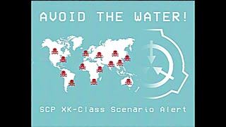 AVOID ALL WATER  SCP XKClass Scenario Alert [upl. by Seaver939]