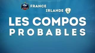 FranceIrlande  les compositions probables [upl. by Odo]