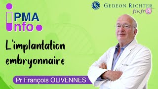 Comment optimiser limplantation embryonnaire  Par le Pr Olivennes [upl. by Deyas]