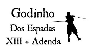 Godinho  Dos Espadas  Regla XIII  Adenda [upl. by Yecnay565]