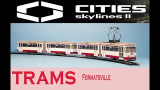 Cities Skylines 2  The trams of Formatsville [upl. by Eiruam429]