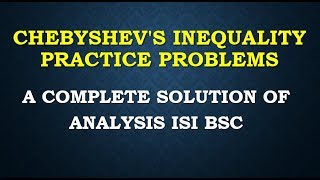 CHEBYSHEVS INEQUALITY practice problems notes cfa analysis isi bsc solution [upl. by Flosi34]